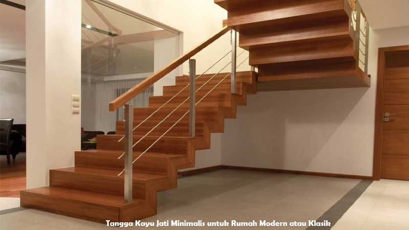 Tangga Kayu Jati Minimalis untuk Rumah Modern atau Klasik