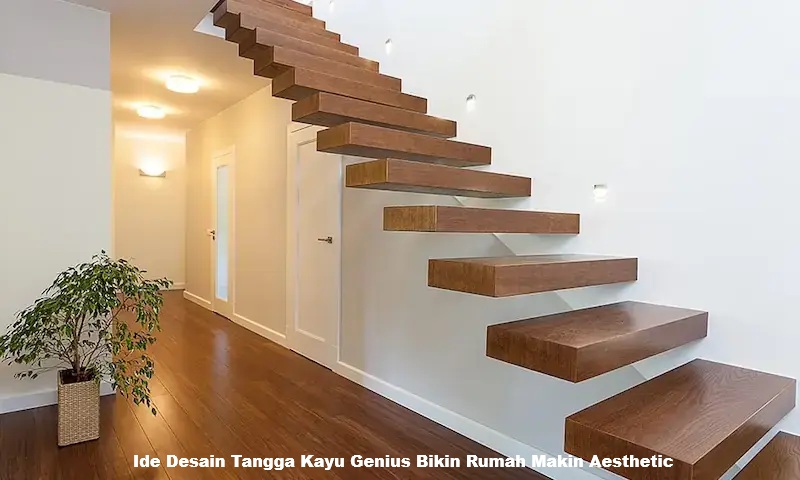 Ide Desain Tangga Kayu Genius Bikin Rumah Makin Aesthetic