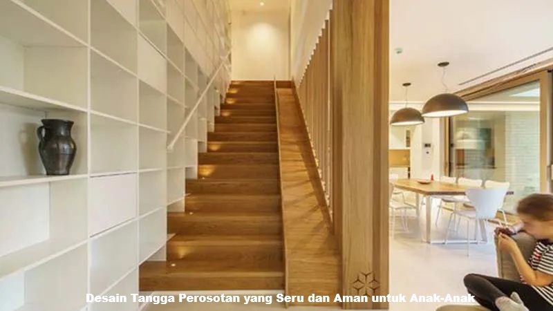 Desain Tangga Perosotan yang Seru dan Aman untuk Anak-Anak