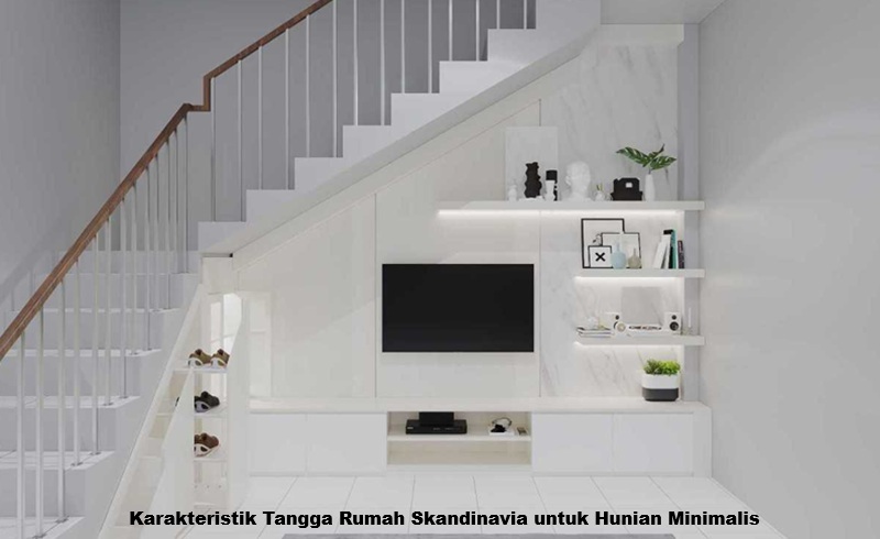 Karakteristik Tangga Rumah Skandinavia untuk Hunian Minimalis